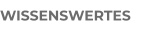WISSENSWERTES