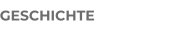 GESCHICHTE